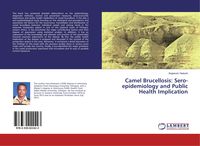 Produktbild: Camel Brucellosis: Sero-epidemiology and Public Health Implication