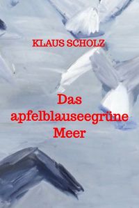Produktbild: Das apfelblauseegr&uuml;ne Meer