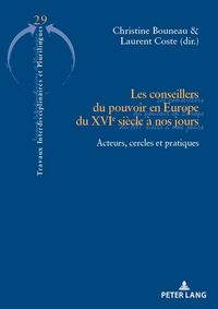 Produktbild: Les conseillers du pouvoir en Europe du XVIe si&egrave;cle &agrave; nos jours