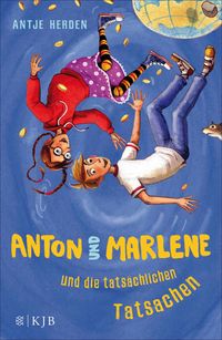 Produktbild: Anton und Marlene und die tats&auml;chlichen Tatsachen