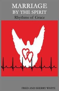 Produktbild: Marriage by the Spirit: Rhythms of Grace