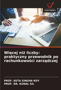 Produktbild: Wi&iquest;cej ni&iquest; liczby: praktyczny przewodnik po rachunkowo&iquest;ci zarz&iquest;dczej