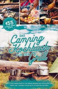 Produktbild: Das Camping Kochbuch f&uuml;r den Grill