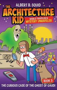 Produktbild: Albert B. Squid the Architecture Kid World Traveler & Mystery Unraveler