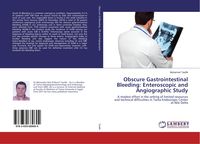 Produktbild: Obscure Gastrointestinal Bleeding: Enteroscopic and Angiographic Study