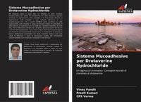 Produktbild: Sistema Mucoadhesive per Drotaverine Hydrochloride
