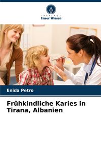 Produktbild: Fr&uuml;hkindliche Karies in Tirana, Albanien