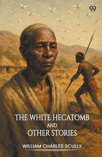 Produktbild: The White Hecatomb And Other Stories