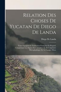Produktbild: Relation Des Choses De Yucatan De Diego De Landa
