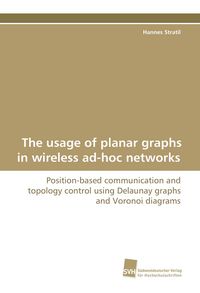 Produktbild: The usage of planar graphs in wireless ad-hoc networks