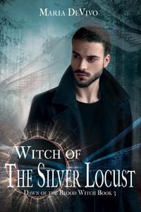 Produktbild: Witch of the Silver Locust (Dawn of the Blood Witch, #3)