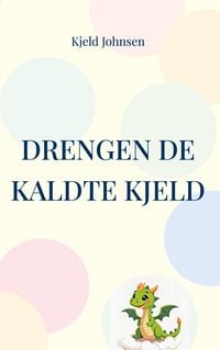 Produktbild: Drengen de kaldte Kjeld
