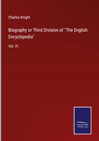 Produktbild: Biography or Third Division of "The English Encyclopedia"