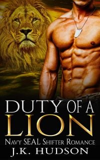 Produktbild: Duty Of A Lion (Navy SEAL Shifter Romance)