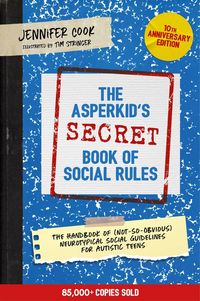 Produktbild: The Asperkid's (Secret) Book of Social Rules, 10th Anniversary Edition