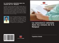 Produktbild: La conscience coloniale dans les romans de V.S. Naipaul