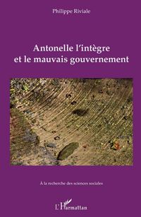 Produktbild: Antonelle l'int&egrave;gre et le mauvais gouvernement