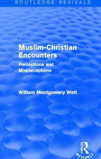 Produktbild: Watt, W: Muslim-Christian Encounters