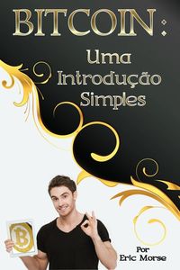 Produktbild: Bitcoin: Uma Introdu&ccedil;&atilde;o Simples