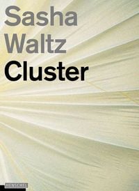 Produktbild: Cluster. Sasha Waltz