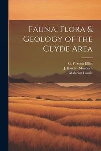 Produktbild: Fauna, Flora & Geology of the Clyde Area