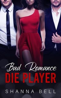 Bild vom Artikel Bad Romance - Die Player vom Autor Shanna Bell