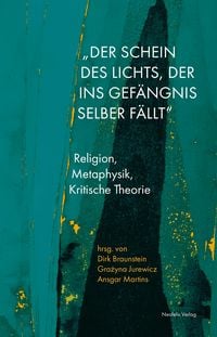Produktbild: "Der Schein des Lichts, der ins Gef&auml;ngnis selber f&auml;llt"