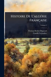 Produktbild: Histoire De L'alg&Atilde;(c)rie Fran&ccedil;aise