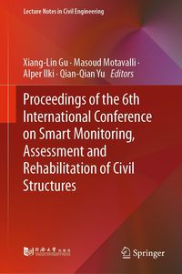 Produktbild: Proceedings of the 6th International Conference on Smart Monitoring, Assessment and Rehabilitation of Civil Structures