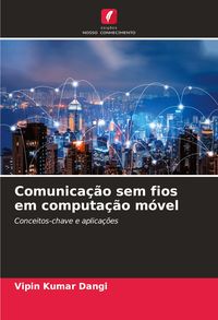 Produktbild: Comunica&ccedil;&atilde;o sem fios em computa&ccedil;&atilde;o m&oacute;vel