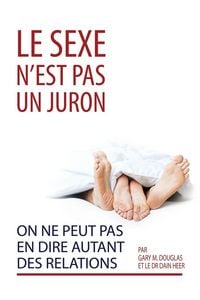 Produktbild: Le sexe n'est pas un juron. On ne peut pas en dire autant des relations. (French)