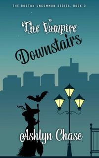 Produktbild: The Vampire Downstairs (Boston Uncommon, #3)
