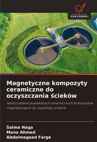 Produktbild: Magnetyczne kompozyty ceramiczne do oczyszczania &iquest;ciek&oacute;w