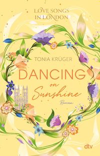 Bild vom Artikel Love Songs in London – Dancing on Sunshine vom Autor Tonia Krüger