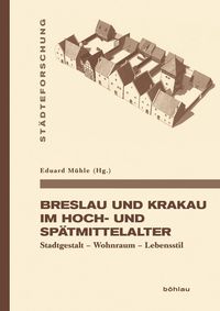 Produktbild: Breslau und Krakau im Hoch- und Sp&auml;tmittelalter