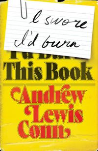 Produktbild: I Swore I'd Burn This Book