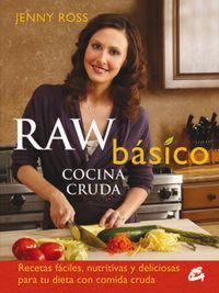 Produktbild: Raw b&aacute;sico : cocina cruda : recetas f&aacute;ciles, nutritivas y deliciosas para tu dieta con comida cruda
