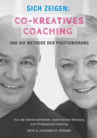 Produktbild: Sich zeigen: Co-kreatives Coaching und die Methode der Positionierung