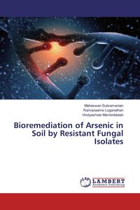 Produktbild: Bioremediation of Arsenic in Soil by Resistant Fungal Isolates