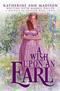 Produktbild: A Wish Upon an Earl (A Maypole in Mayfair, #3)