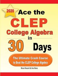 Produktbild: Ace the CLEP College Algebra in 30 Days