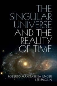Produktbild: The Singular Universe and the Reality of Time