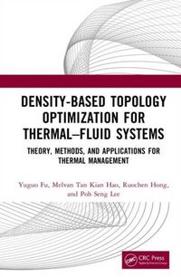 Produktbild: Density-Based Topology Optimization for Thermal-Fluid Systems