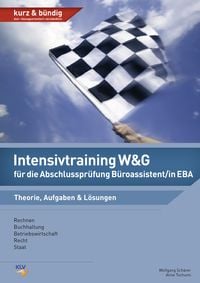Bild vom Artikel Intensivtraining Wirtschaft und Gesellschaft (W&G) / Intensivtraining W&G für die Abschlussprüfung Büroassistent/in EBA vom Autor Wolfgang Schärer