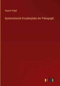 Produktbild: Systematische Encyklop&auml;die der P&auml;dagogik