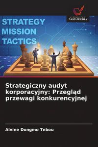 Produktbild: Strategiczny audyt korporacyjny: Przegl&iquest;d przewagi konkurencyjnej