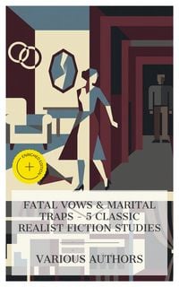 Produktbild: Fatal Vows & Marital Traps - 5 Classic Realist Fiction Studies