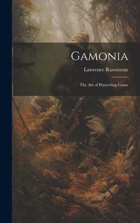 Produktbild: Gamonia: The Art of Preserving Game