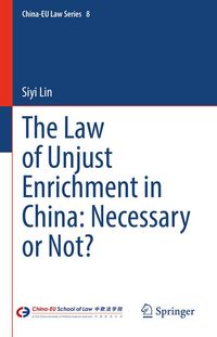 Produktbild: The Law of Unjust Enrichment in China: Necessary or Not?