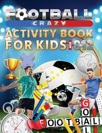 Produktbild: Football Crazy Activity Book For Kids Age 8-12